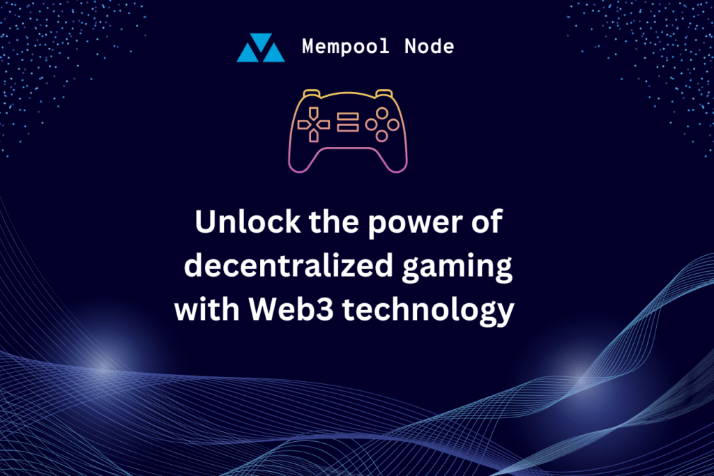 Unlock the power of decentralized gaming with Web3 technology